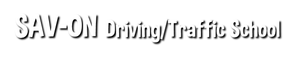 Sav-On Driving/Traffic School
